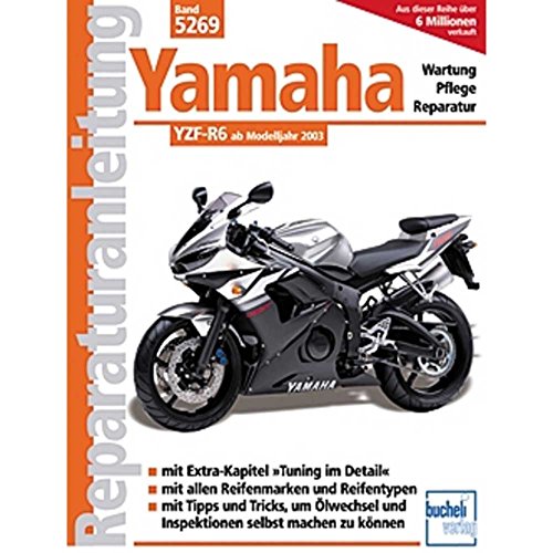 Yamaha YZF-R6: Wartung, Pflege, Reparatur. Mit Extra-Kapitel 'Tuning im Detail'. Mit allen Reifenmarken und Reifentypen. Mit Tipps und Tricks, um ... machen zu können. (Reparaturanleitungen)