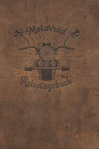 Motorrad Reisetagebuch: Tourenbuch für Motorradfahrer, Biker, Motorradclubs. Platz für 60 Biker Touren. Perfekt als Geschenk oder Geschenkidee als ... Motorradtour, Motoradreise, Motorradurlaub