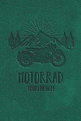 Motorrad Tourenbuch - Logbuch für Motorradfahrer - Logbuch für Motorradtouren, Motorradreisen, Motorradurlaub - Motorrad Reisetagebuch: 100 Seiten Taschenbuch ~A5 - Platz für 98 Touren