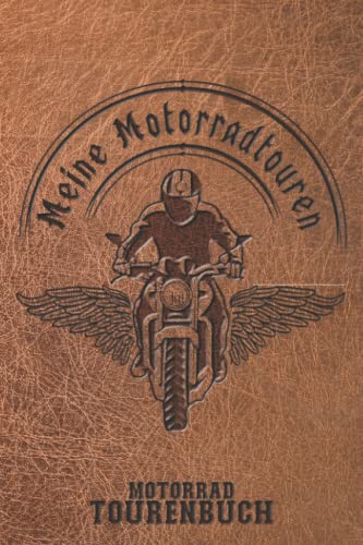 Motorrad Tourenbuch | Meine Motorradtouren: Logbuch | Reisetagebuch für Motorradfahrer, Biker zum Eintragen, Ausfüllen und Selberschreiben der Motorradtouren und Motorradreisen