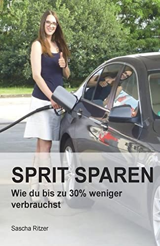 Sprit sparen: Wie du bis zu 30% Spritkosten sparst