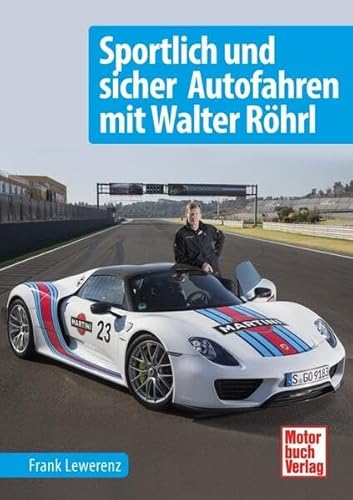 Sportlich und sicher Autofahren mit Walter Röhrl
