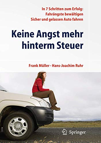 Keine Angst mehr hinterm Steuer: In 7 Schritten zum Erfolg