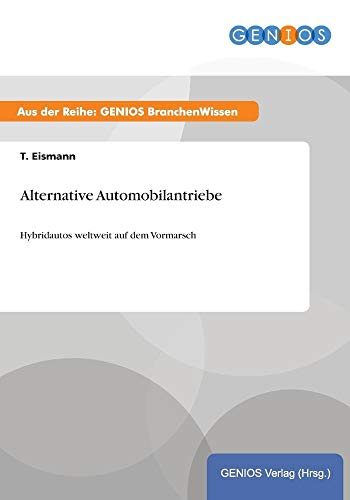 Alternative Automobilantriebe: Hybridautos weltweit auf dem Vormarsch