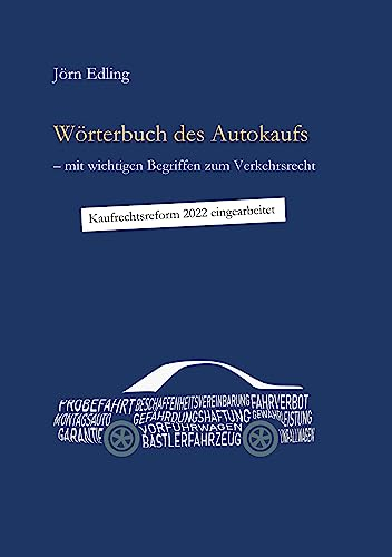 Wörterbuch des Autokaufs: mit wichtigen Begriffen zum Verkehrsrecht
