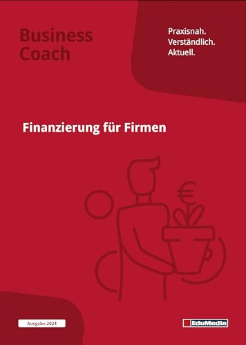 Finanzierung für Firmen: Ausgabe 2025