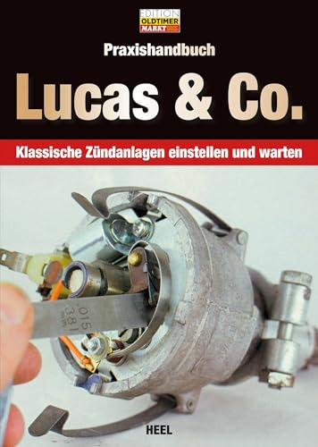 Praxishandbuch Lucas & Co.: Klassische Zündanlagen einstellen und warten