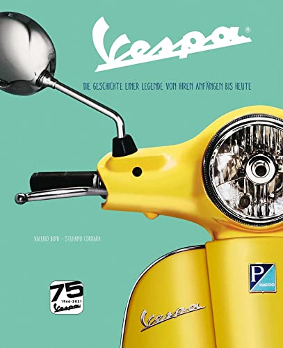 Vespa: Die Geschichte einer Legende