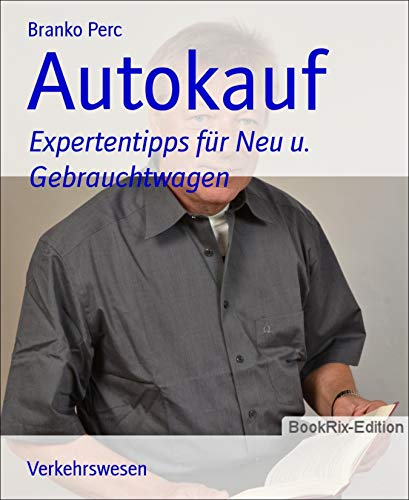 Autokauf: Expertentipps für Neu u. Gebrauchtwagen