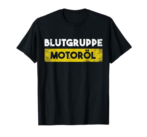 Blutgruppe Motoröl Handwerker KFZ Mechaniker Spruch Geschenk T-Shirt