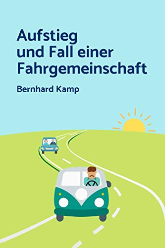 Aufstieg und Fall einer Fahrgemeinschaft: Kurzgeschichte