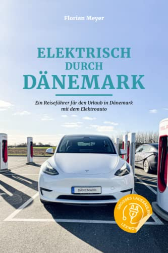 Elektrisch durch Dänemark: Ein Reiseführer