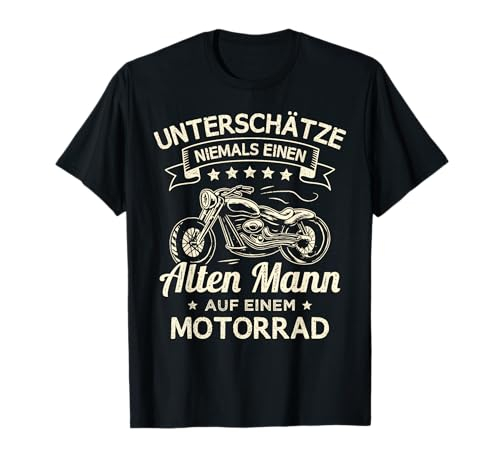Unterschätze niemals einen alten Mann auf einem Motorrad T-Shirt