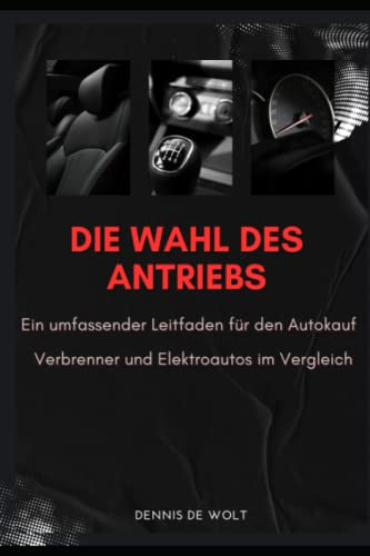 Die Wahl des Antriebs: Ein umfassender Leitfaden für den Autokauf