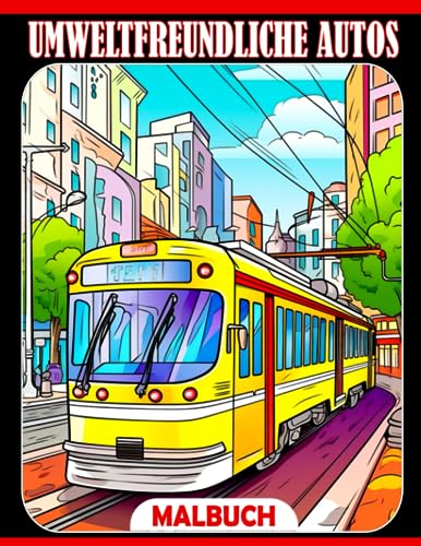 Umweltfreundliche Autos: Entdecken Sie die Zukunft des Transports und schützen Sie den Planeten!
