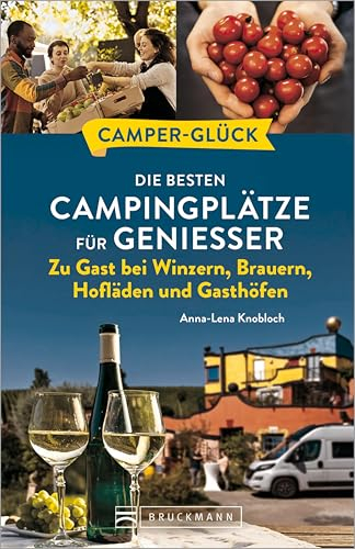 Camperglück Die besten Campingplätze für Genießer