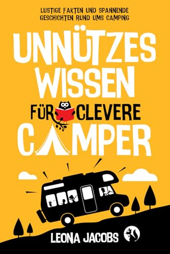 Unnützes Wissen für clevere Camper
