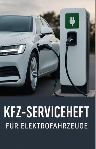Serviceheft für E-Autos: Lade- & Wartungsprotokoll
